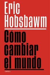 Portada de C&oacute;mo cambiar el mundo
