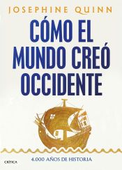 Portada de Cómo el mundo creó Occidente