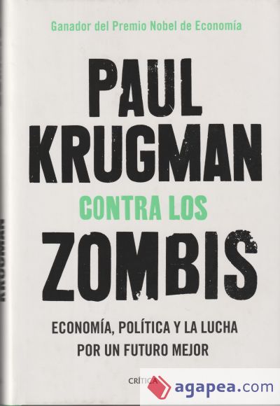 Contra los zombis: economía, política y la lucha por un futuro mejor