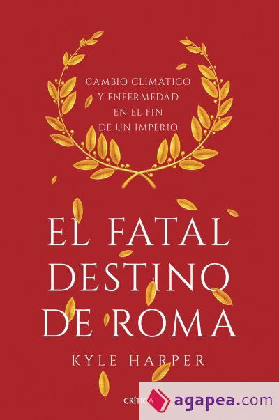 El fatal destino de Roma: Cambio climático y enfermedad en el fin de un imperio