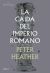 Portada de La caída del imperio romano, de Peter J. Heather