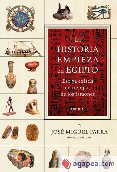 La historia empieza en Egipto: Eso ya existía en tiempos de los faraones