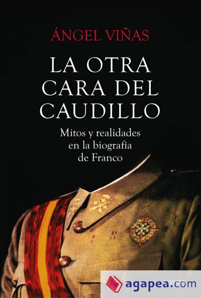 La otra cara del Caudillo: Mitos y realidades en la biografía de Franco