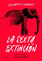 Portada de La sexta extinción: una historia nada natural