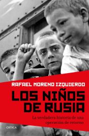 Portada de Los niños de Rusia : la verdadera historia de una operación de retorno