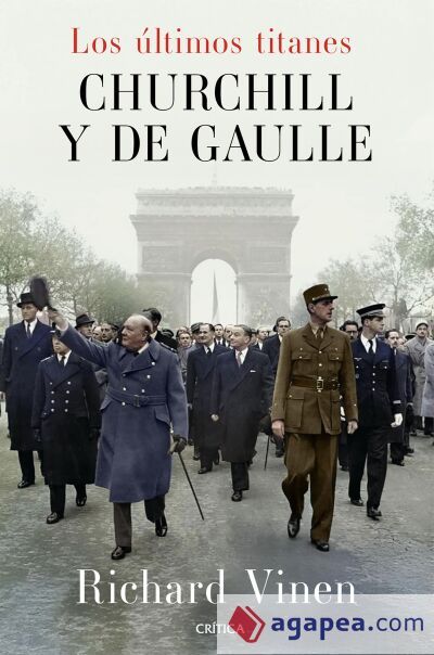 Los &uacute;ltimos titanes. Churchill y De Gaulle