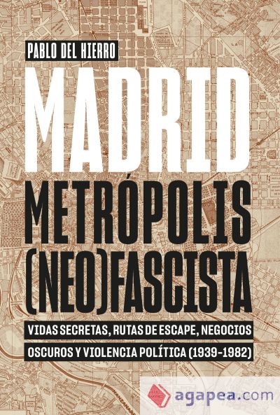 Madrid, metrópolis (neo)fascista