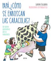 Portada de Papá, ¿cómo se enroscan las caracolas?