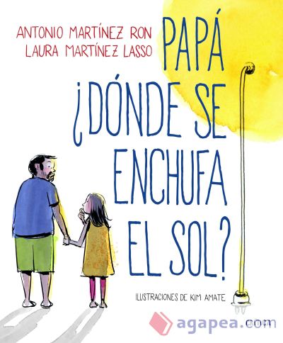 Papá, ¿dónde se enchufa el sol?