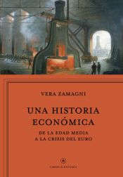 Portada de Una historia económica: De la Edad Media a la crisis del euro