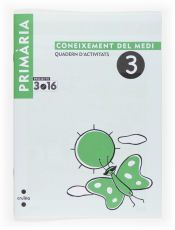 Portada de Coneixement del medi. Cicle inicial. Projecte 3.16. Quadern d'activitats 3