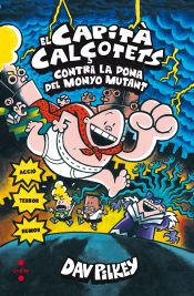 Portada de El Capità Calçotets contra la dona del Monyo Mutant