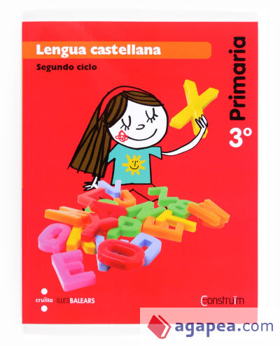 Lengua castellana. 3 Primaria. Construïm. Illes Balears