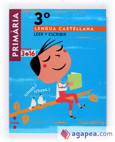 Lengua castellana, Leer y escribir. 3 Primària. Projecte 3.16