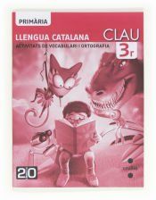 Portada de Llengua catalana, CLAU. Activitats de vocabulari i ortografia. 3 Prim&agrave;ria. Connecta 2.0