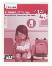 Portada de Llengua catalana, CLAU. Activitats de vocabulari i ortografia. 4 Primària. Connecta 2.0