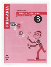 Portada de Llengua catalana. Quadern d'activitats 3. Cicle superior. Projecte 3.16