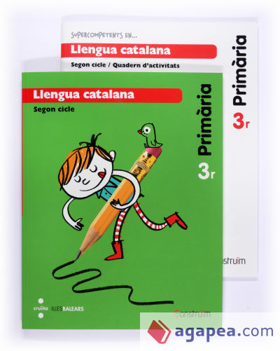 Llengua catalana + Quadern d'activitats Supercompetents. 3 Primària. Construïm. Illes Balears