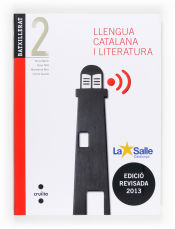 Portada de Llengua catalana i literatura. 2 Batxillerat. Edició revisada 2013. La Salle