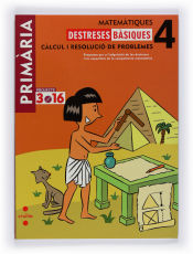 Portada de Matemàtiques. Destreses bàsiques. Càlcul i resolució de problemes. 4 Primària. Projecte 3.16