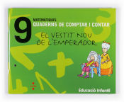 Portada de Matemàtiques. Quaderns de comptar i contar 9. El vestit nou de l'emperador. Educació infantil