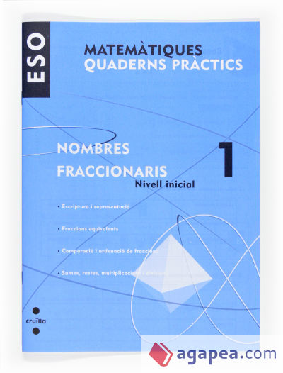 Matemàtiques. Quaderns pràctics. Nombres fraccionaris 1. ESO