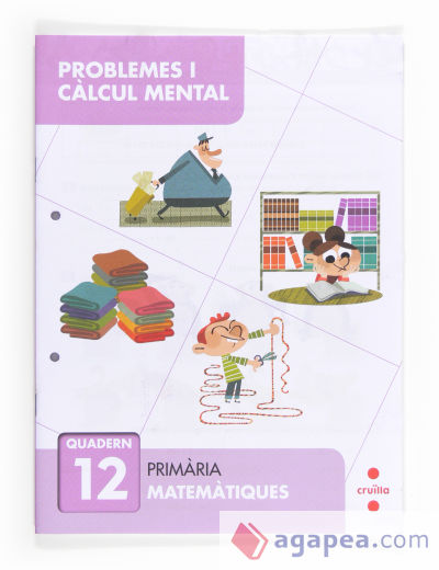 Problemes i càlcul mental 12. Primària