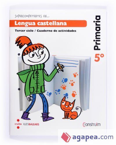 Supercompetentes en... Lengua castellana. 5 Primaria. Constru&iuml;m. Illes Balears. Cuaderno
