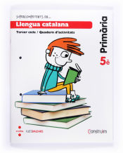 Portada de Supercompetents en... Llengua catalana. 5 Primària. Construïm. Illes Balears. Quadern