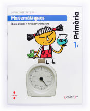 Portada de Supercompetents en... Matemàtiques. 1 Primària, 1 Trimestre. Construïm. Quadern