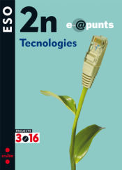 Portada de Tecnologies. e@punts. 2n ESO. Projecte 3.16