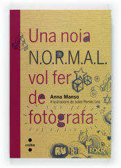 Portada de Una noia N.O.R.M.A.L. vol fer de fotògrafa