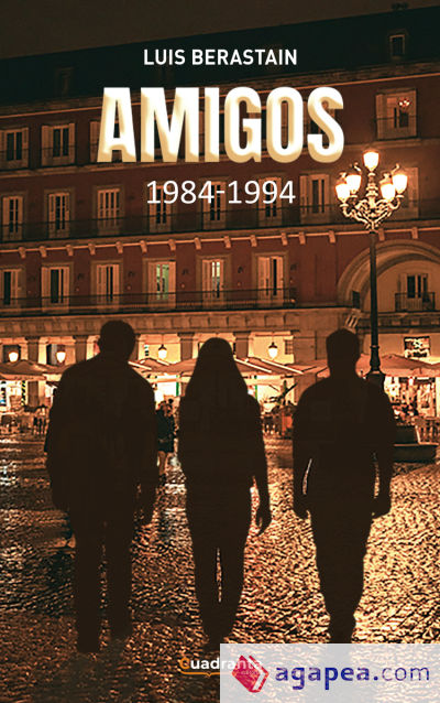 Amigos: 1984 - 1994