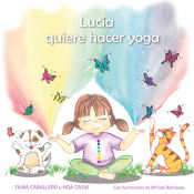 Portada de Lucía quiere hacer yoga (tapa blanda)