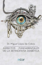 Portada de Aspectos fundamentales de la retinopatia diabetica (Ebook)