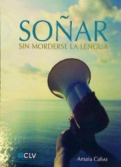 Portada de Soñar sin morderse la lengua