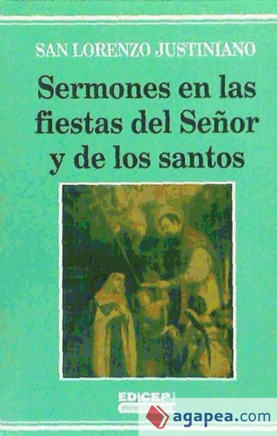 Obras de san Lorenzo Justiniano. T.7 : Sermones en las fiestas del se&ntilde;or y de los santos