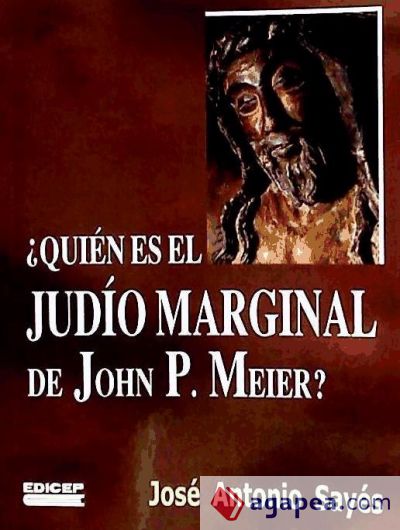 QUIEN ES EL JUDIO MARGINAL DE JOHN MEIER ?