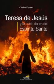 Portada de Teresa De Jesus Y Los Siete Dones Del Espiritu Santo