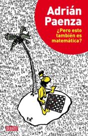 Portada de ¿Pero esto también es matemática?