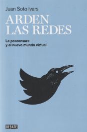 Portada de Arden las redes: La postcensura y el nuevo mundo virtual