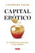 Portada de Capital erótico, de Catherine Hakim