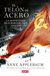 Portada de El telón de acero: La destrucción de Europa del Este 1944-1956