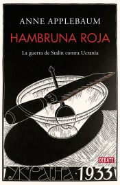 Portada de Hambruna roja: La guerra de Stalin contra Ucrania