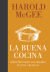 Portada de La buena cocina, de Harold James McGee