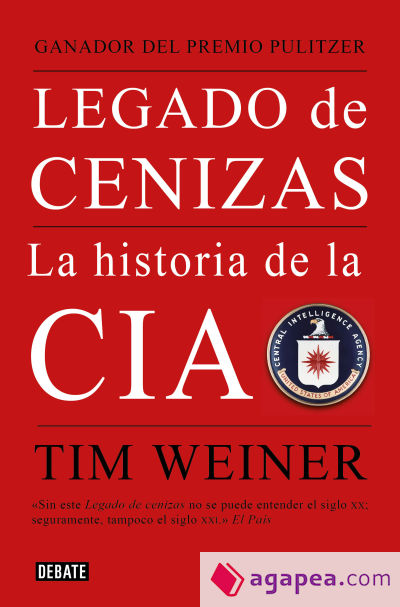 Legado de cenizas: La historia de la CIA