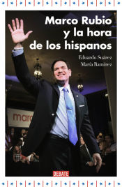 Portada de Marco Rubio y la hora de los hispanos