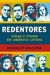Portada de Redentores. Ideas y poder en América Latina
