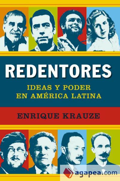 Redentores. Ideas y poder en América Latina