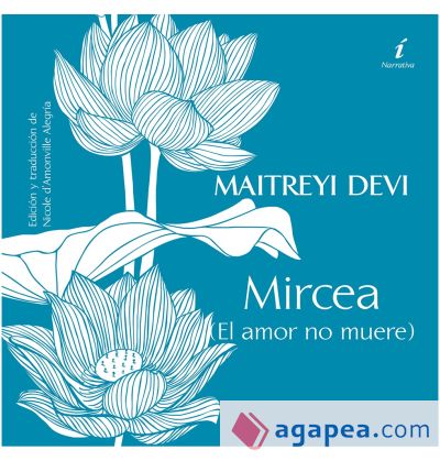 Maitreyi (La noche bengalí) / Mircea (El amor no muere)